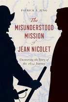 The Misunderstood Mission of Jean Nicolet