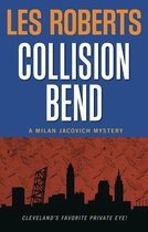 Collision Bend: A Milan Jacovich Mystery (#7)