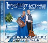 LOISACHTALER SAITENMUSI - Eine musikalische Weltreise mit Zither