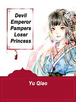 Volume 7 7 - Devil Emperor Pampers Loser Princess