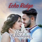 The Echo Ridge Romance Collection: Four Contemporary Christian Romances