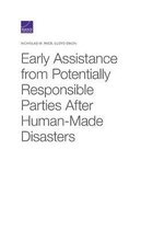 Early Assistance from Potentially Responsible Parties After Human-Made Disasters