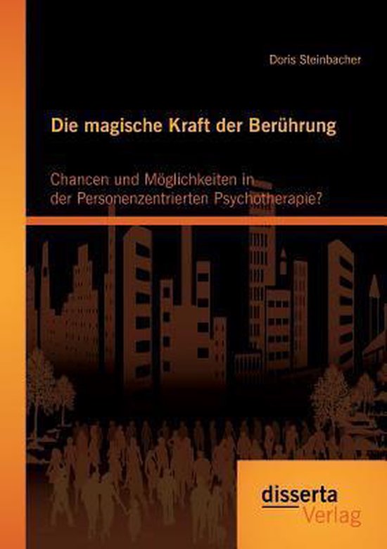 Die magische Kraft der Berührung: Chancen und Möglichkeite ... - cover