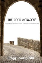 The Good Monarchs
