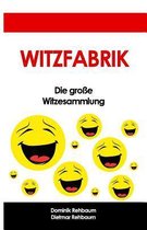 Witzfabrik - Das Grosse Witzebuch - Witzesammlung Fuer Jung Und Alt