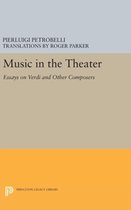 Music in the Theater - Essays on Verdi and Other Composers