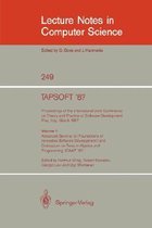 TAPSOFT '87: Proceedings of the International Joint Conference on Theory and Practice of Software Development, Pisa, Italy, March 1987: Volume 1