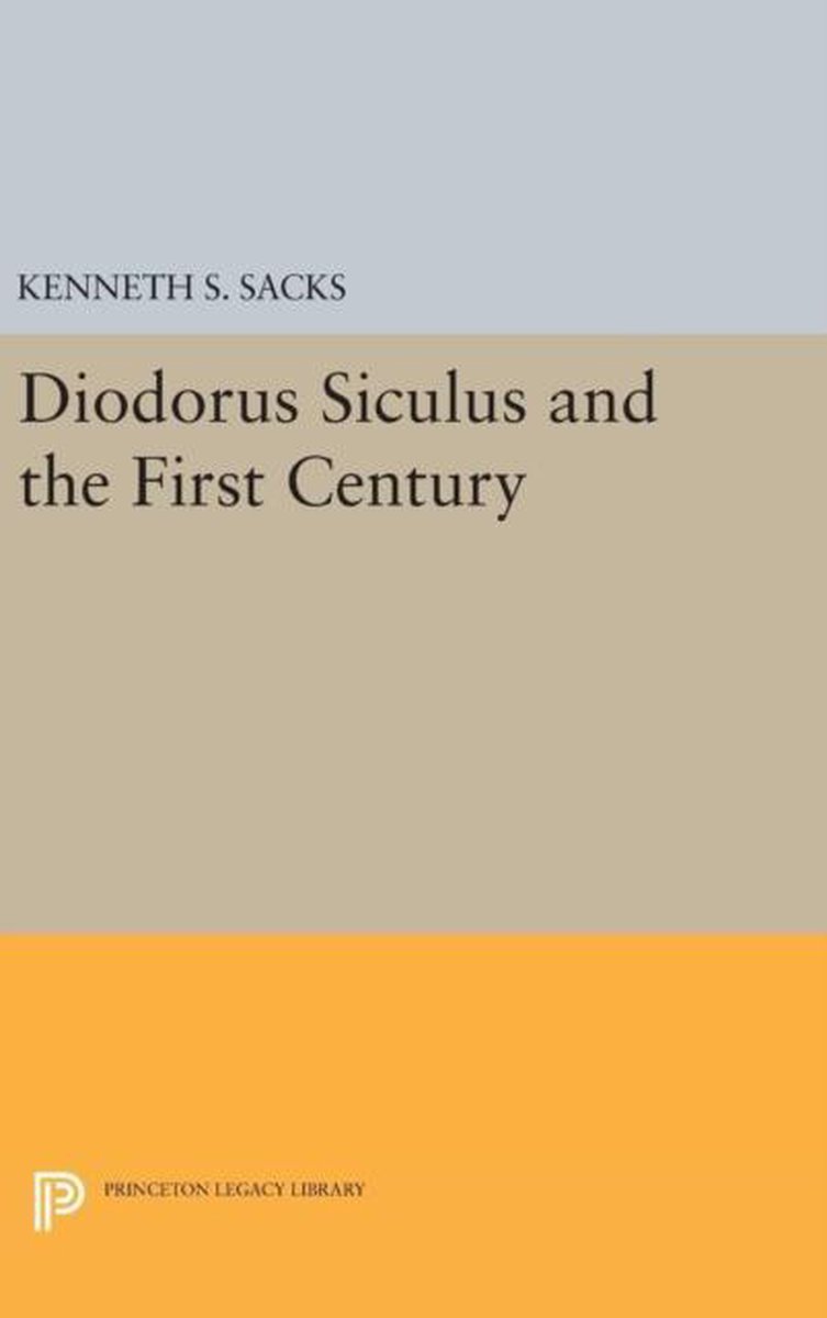 Diodorus Siculus and the First Century - Kenneth S. Sacks