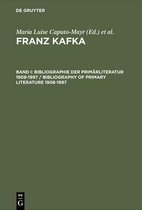 Franz Kafka, Band I, Bibliographie der Primärliteratur 1908-1997/ Bibliography of Primary Literature 1908-1997