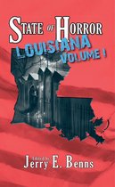 State of Horror 1 - State of Horror: Louisiana Volume I