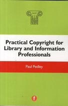 Practical Copyright for Library and Information Professionals