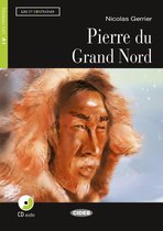 Lire et s'entraîner A1: Pierre du Grand Nord livre + CD audi