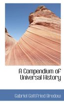 A Compendium of Universal History