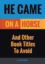 He Came On A Horse