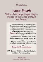 Isaac Posch 'diditus Eois Hesperiisque plagis - Praised in the lands of Dawn and Sunset'
