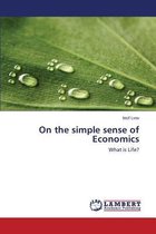 On the simple sense of Economics