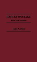 Contributions in Drama and Theatre Studies- Hamlet on Stage
