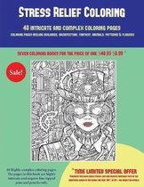 Stress Relief Coloring (40 Complex and Intricate Coloring Pages): An intricate and complex coloring book that requires fine-tipped pens and pencils only