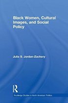 Black Women, Cultural Images and Social Policy