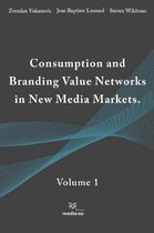 Consumption and Branding Value Networks in New Media Markets