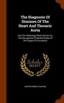 The Diagnosis of Diseases of the Heart and Thoracic Aorta