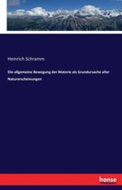 Die allgemeine Bewegung der Materie als Grundursache aller Naturerscheinungen