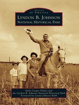 Images of America - Lyndon B. Johnson National Historical Park