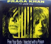Free Your Body / Injected With A Poison