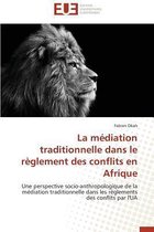 Omn.Univ.Europ.- La M�diation Traditionnelle Dans Le R�glement Des Conflits En Afrique