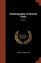 Autobiography of Seventy Years; Volume 1