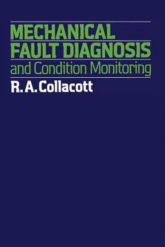Mechanical Fault Diagnosis and condition monitoring 9789400957251 R