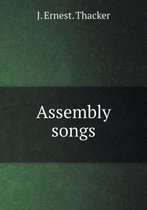 Assembly songs