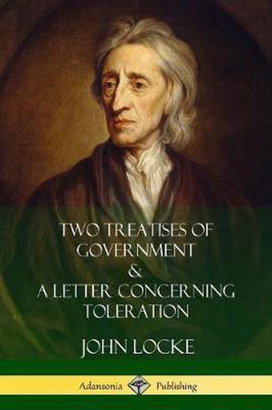 Two Treatises of Government and A Letter Concerning Tolerati ... - cover