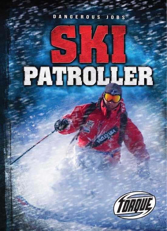 Dangerous Jobs - Ski Patroller - cover