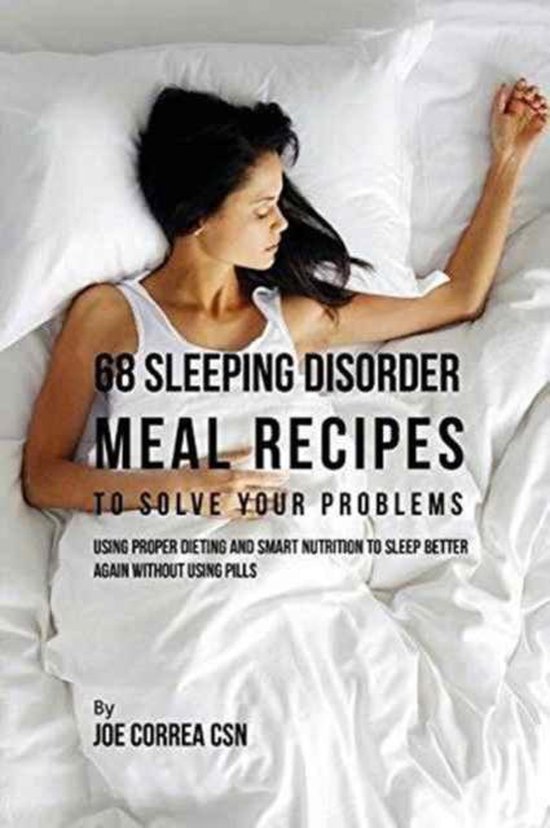 68 Sleeping Disorder Meal Recipes to Solve Your Problems - cover