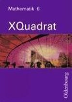 XQuadrat. Band 6. Mathematik für Realschulen. Bayern
