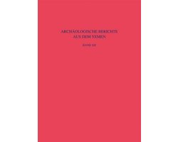 Archäologische Berichte Aus Dem Yemen- Ma'layba Et l'Age Du Bronze Du Yemen