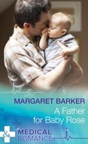 A Father for Baby Rose (Mills & Boon Medical)