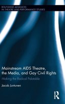 Mainstream AIDS Theatre, the Media, and Gay Civil Rights