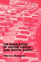 The Regulation of Motor Vehicle and Traffic Safety