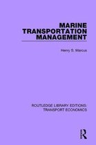 Routledge Library Editions: Transport Economics- Marine Transportation Management