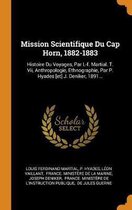 Mission Scientifique Du Cap Horn, 1882-1883