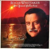 Roger Whittaker - His Finest Collection