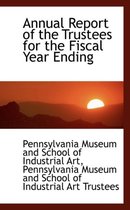 Annual Report of the Trustees for the Fiscal Year Ending