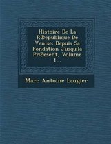 Histoire de La R Epublique de Venise