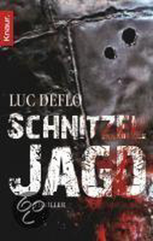 Boekomslag van "Schnitzeljagd" met de tekst "LUC DEFLO SCHNITZEL JAGD" en een bloederige, ruwe achtergrond.