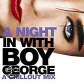 Night In with Boy George