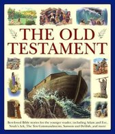The Old Testament: Best-Loved Bible Stories for the Younger Reader, Including Adam and Eve, Noah's Ark, the Ten Commandments, Samson and