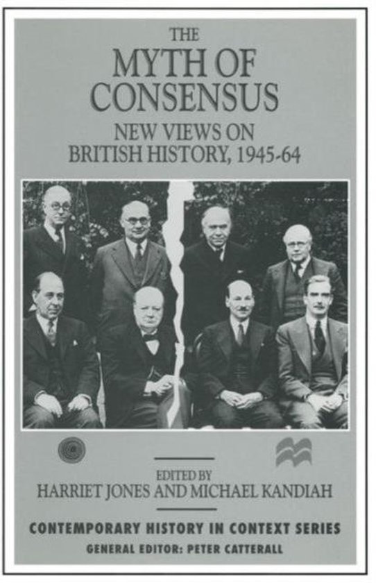 Consensus History Example Contemporary History in Context-The Myth of Consensus | 9781349249442 ...