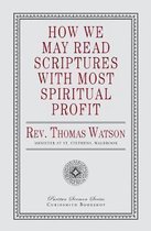 How We May Read Scriptures with Most Spiritual Profit